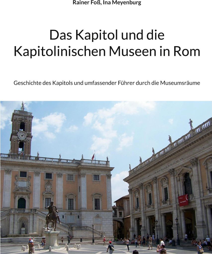 Das Kapitol und die Kapitolinischen Museen in Rom