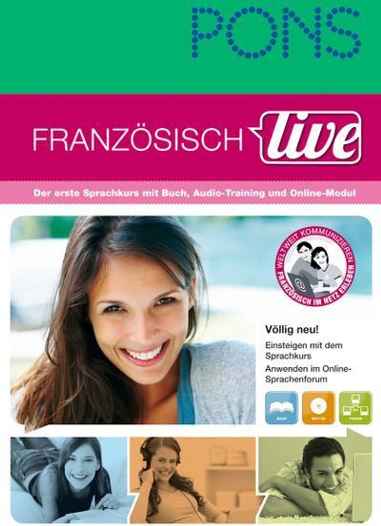 PONS Französisch live: Der erste Sprachkurs mit Buch, Audio-Training und Online-Modul. Buch mit MP3-CD