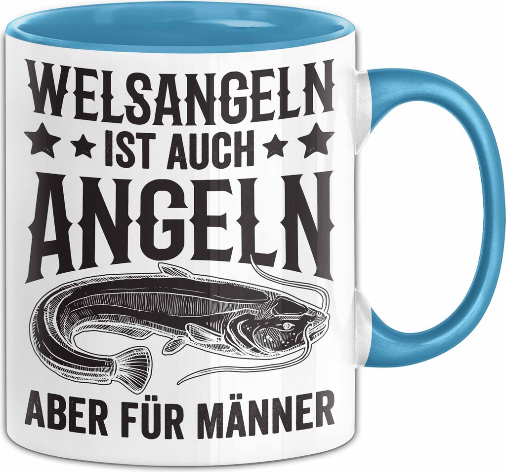 Angler Tasse Geschenk Welsangeln Ist Auch Angeln Aber Für Männer Fischer Becher (Blau)