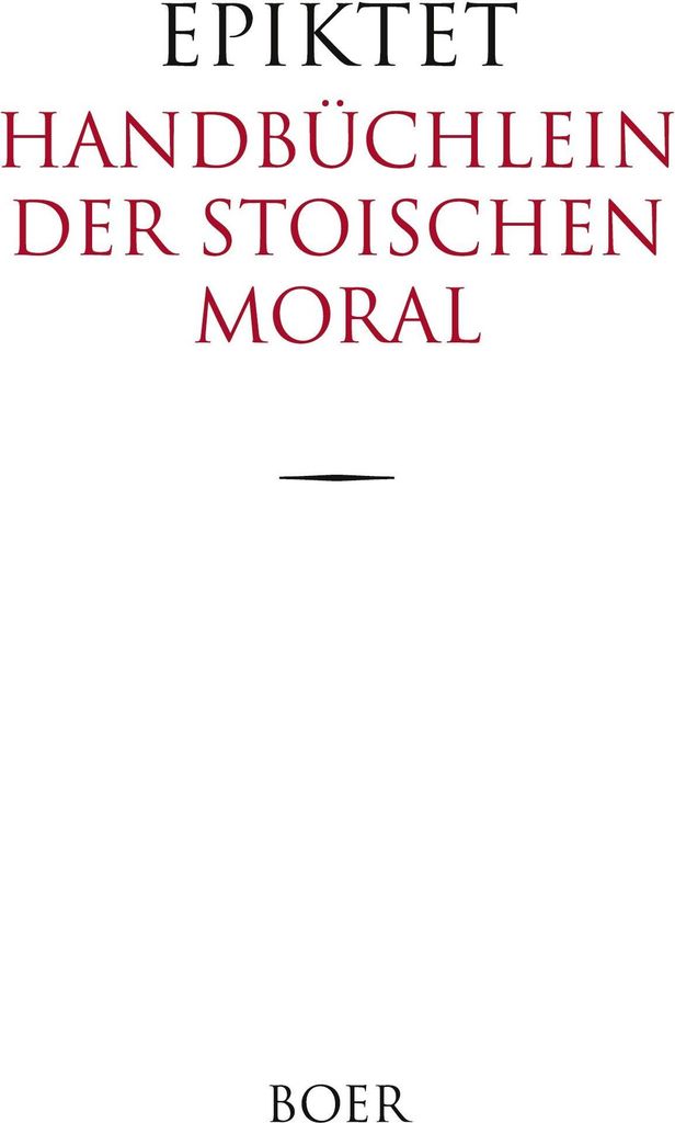 Handbüchlein der stoischen Moral