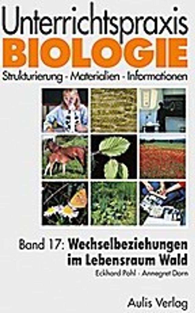 Unterrichtspraxis Biologie Wechselbeziehungen im Lebensraum Wald