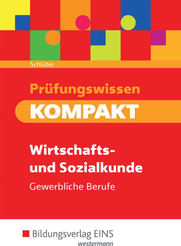 Prüfungswissen KOMPAKT. Schulbuch. Wirtschafts- und Sozialkunde für gewerbliche Berufe
