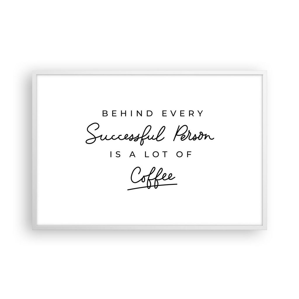 Gerahmtes Poster - Weißer Rahmen - Kaffee Prinzip Erfolg - 91,5x61 cm - Wand Bild - Wanddeko - Wandbilder - Kunstposter - Wandposter - Bilderrahme...