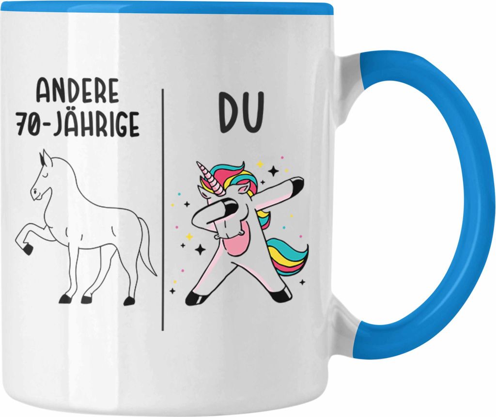 Trendation - 70. Geburtstag Frauen Tasse Einhorn Geschenk Geschenkidee 70er Geburtstag Mutter Mama (Blau)