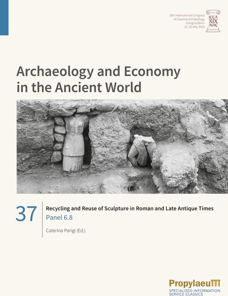Recycling and Reuse of Sculpture in Roman and Late Antique Times