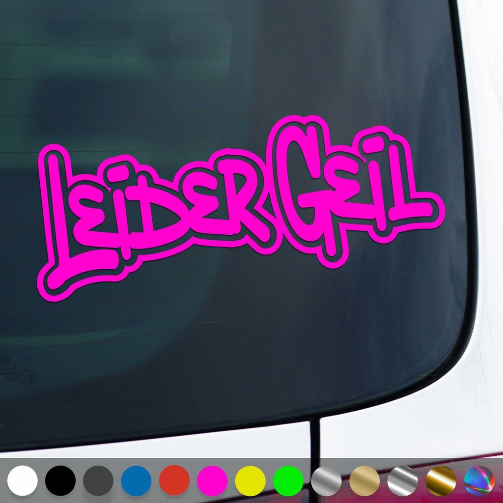 PantherPixel Leider Geil Aufkleber Style Tuning Szene Edition Sticker Auto Geschenkidee Farbe Neon-Pink