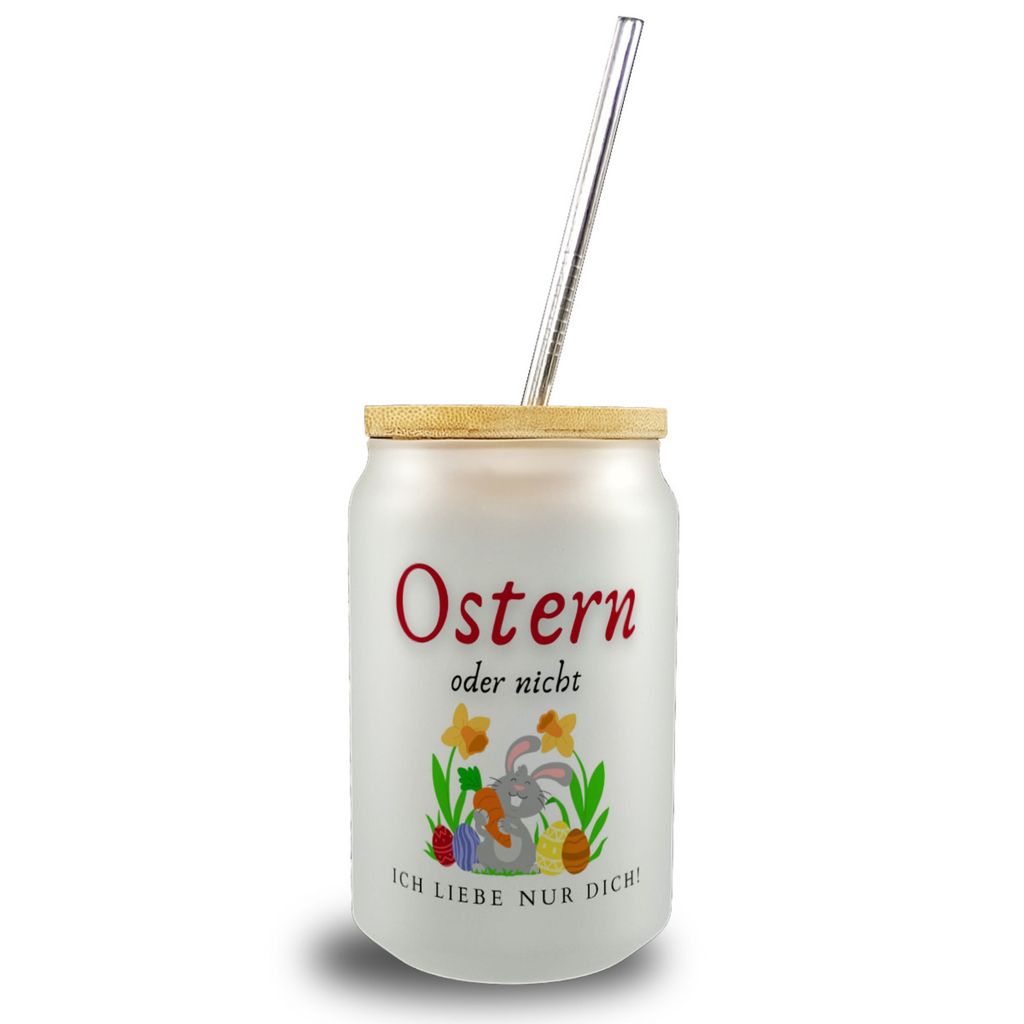 Ostern Trinkglas mit Bambusdeckel mit Spruch Ostern oder nicht ich Liebe nur