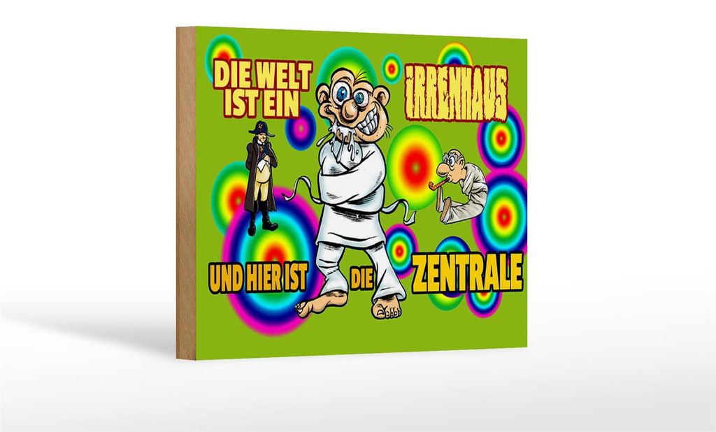 Holzschild Spruch 18x12cm Welt ist Irrenhaus hier ist Zentrale