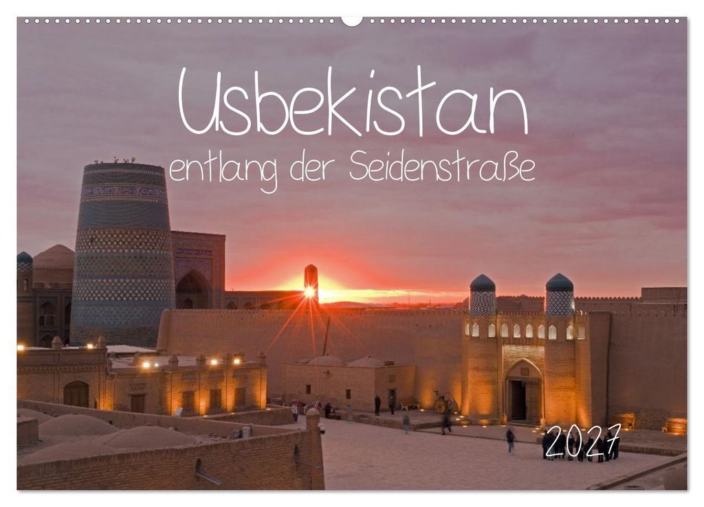 Usbekistan entlang der Seidenstraße (Wandkalender 2027 DIN A2 quer), CALVENDO Monatskalender