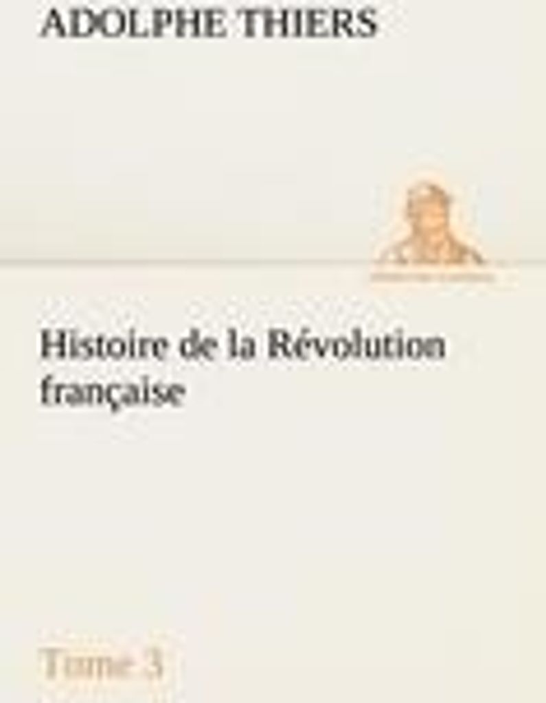 Histoire de la Révolution française, Tome 3