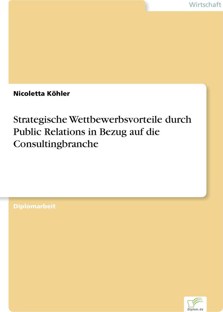 Strategische Wettbewerbsvorteile durch Public Relations in Bezug auf die Consultingbranche
