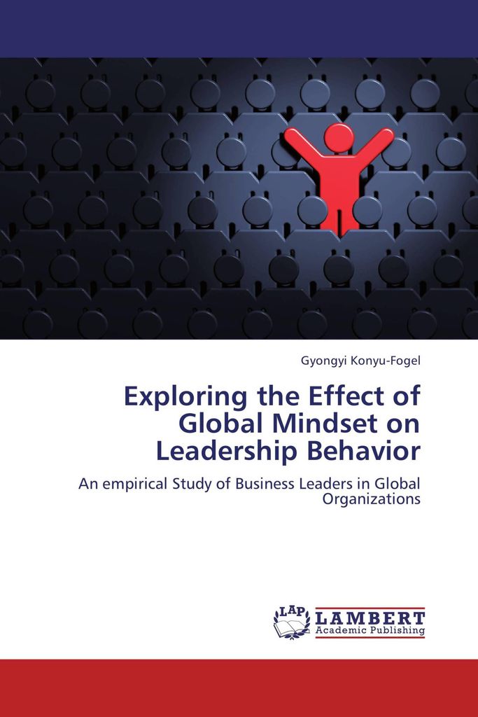 Exploring the Effect of Global Mindset on Leadership Behavior