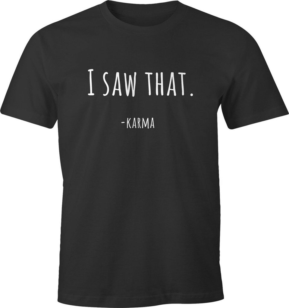 Herren T-Shirt I saw that- Karma lustiges Spruch Fun-Shirt Moonworks anthrazit L