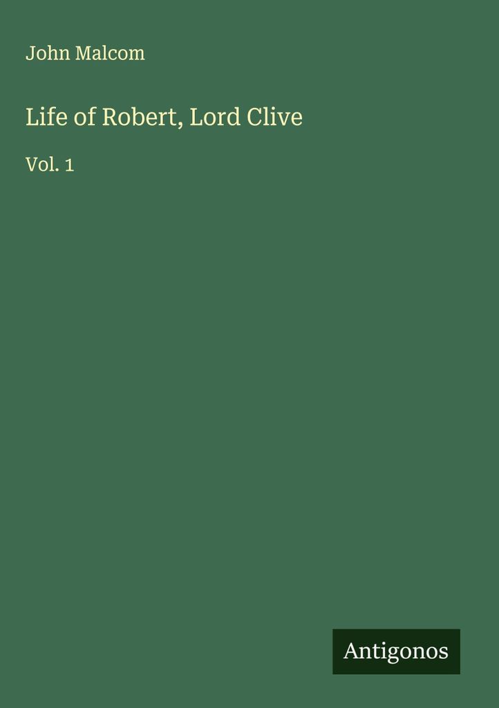 Leben von Robert, Lord Clive