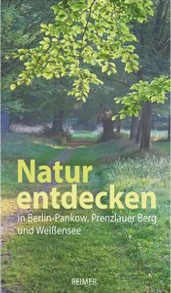 Évadez-vous dans Berlin : Guide Nature Anti-Stress Pankow Weißensee