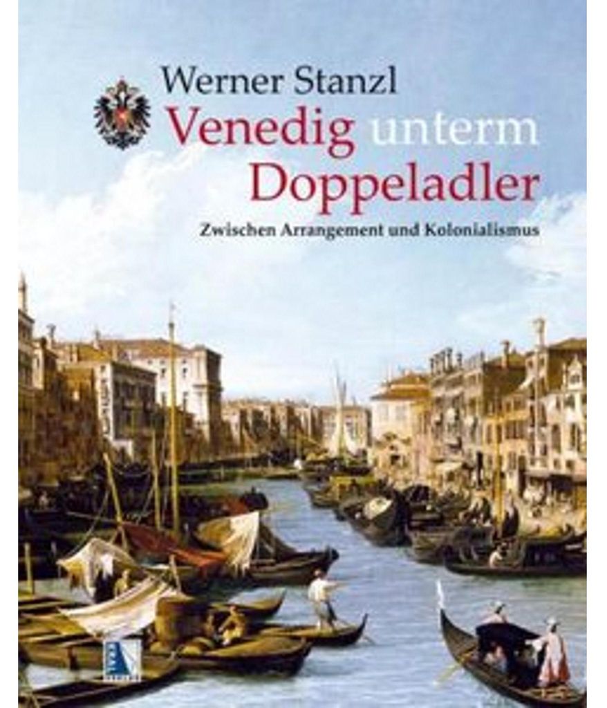 Venedig unterm Doppeladler