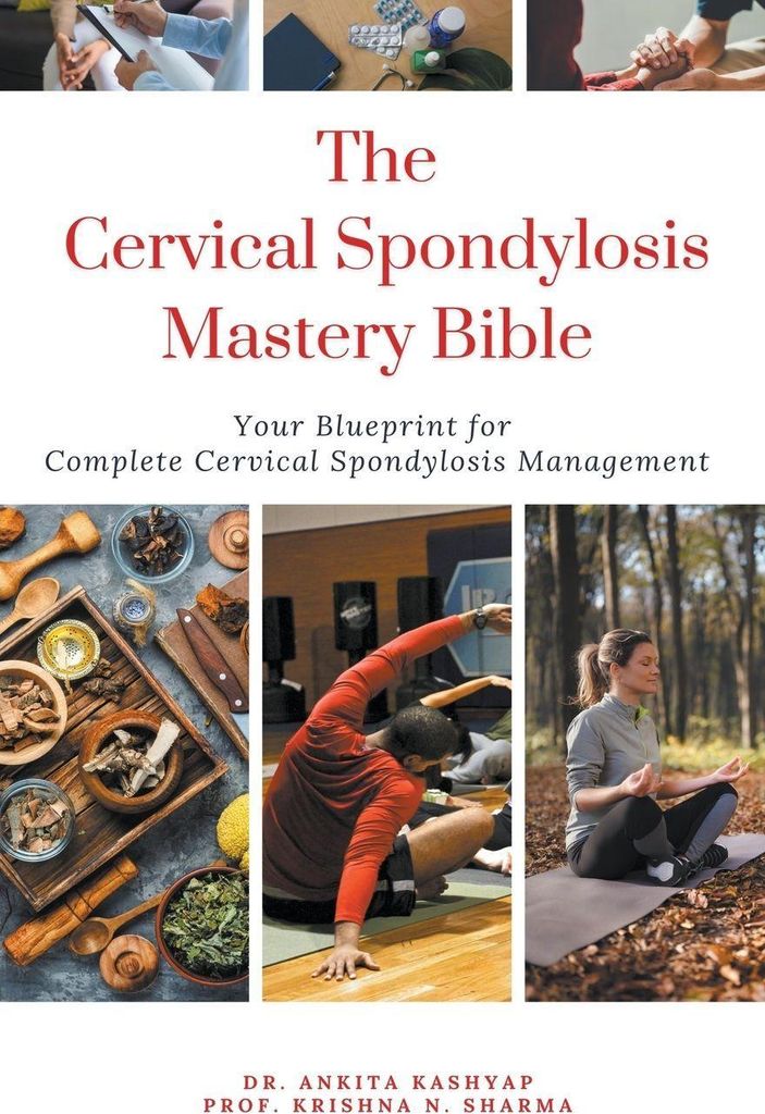 The Cervical Spondylosis Mastery Bible