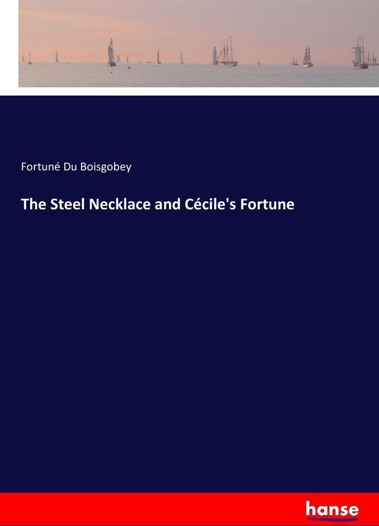 The Steel Necklace and Cécile's Fortune