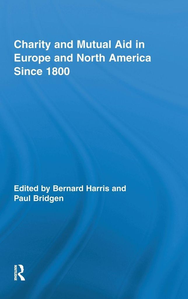 Charity and Mutual Aid in Europe and North America since 1800