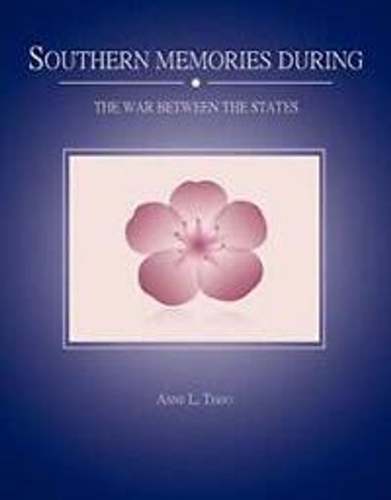 Southern Memories During the War Between the States. Terio, L. .=