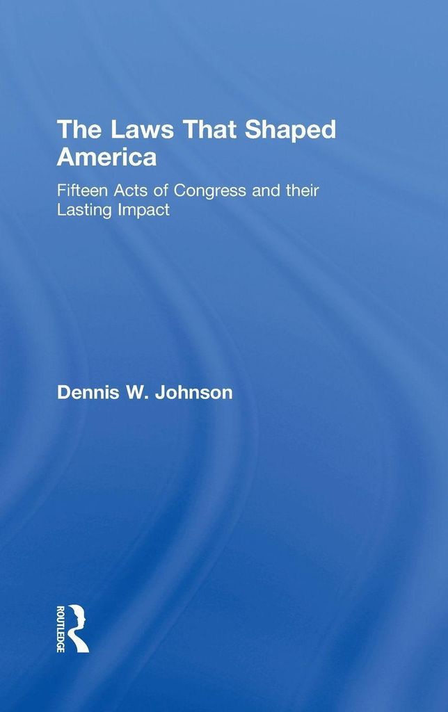 The Laws That Shaped America