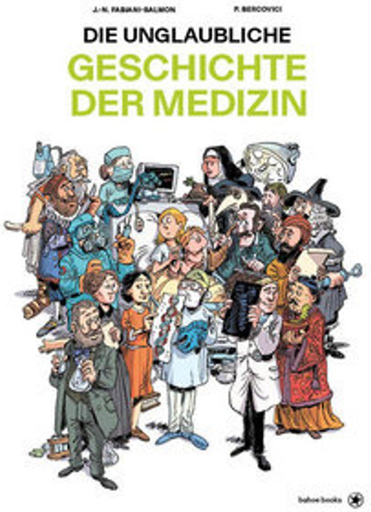 Die unglaubliche Geschichte der Medizin