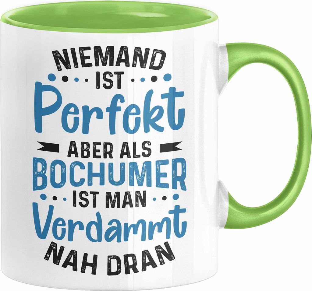 Bochum Tasse Geschenk Bochumer Geschenkidee Niemand Ist Perfekt Aber Als Bochumer (Grün)