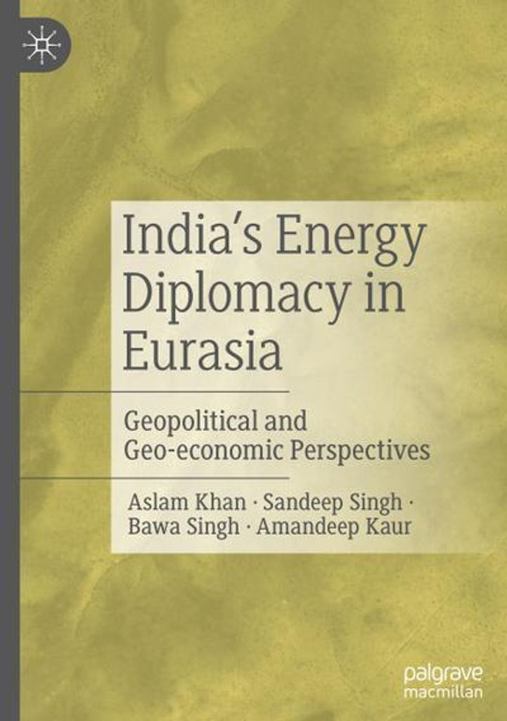 India's Energy Diplomacy in Eurasia