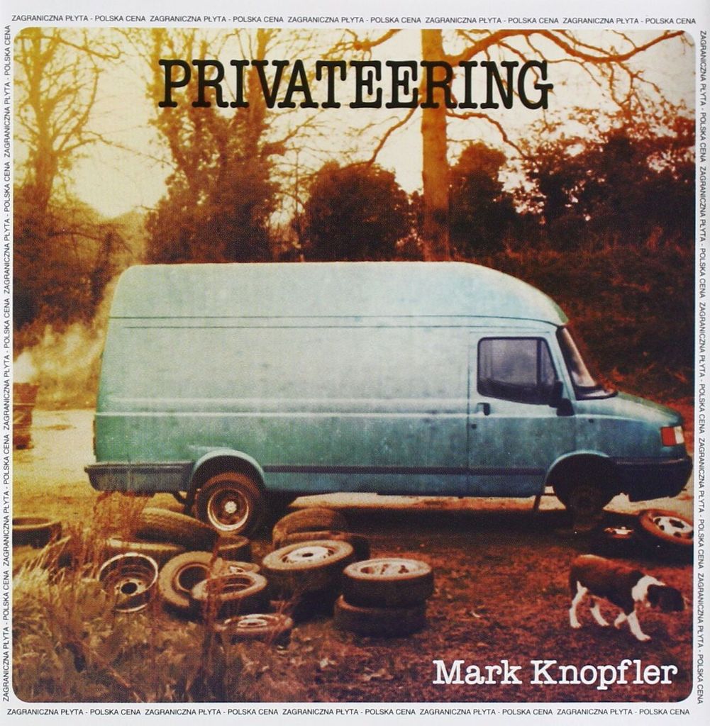 Mark Knopfler: Privateering (PL)
