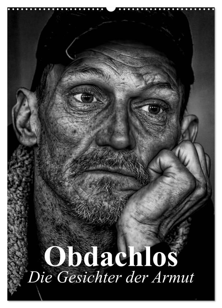 Obdachlos. Die Gesichter der Armut (Wandkalender 2027 DIN A2 hoch), CALVENDO Monatskalender