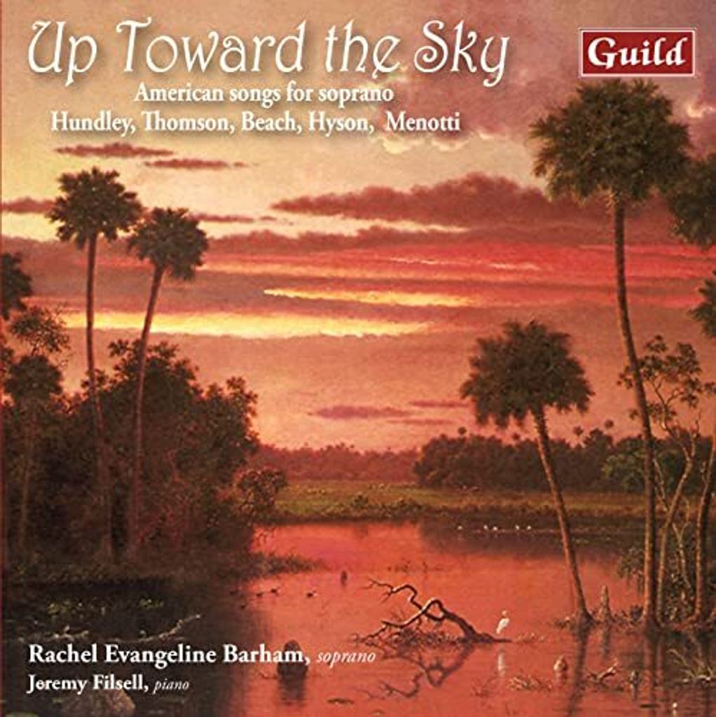 Rachel Evangeline Barham - nach oben in Richtung Himmel: Amerikanische Songs für Sopran -CD