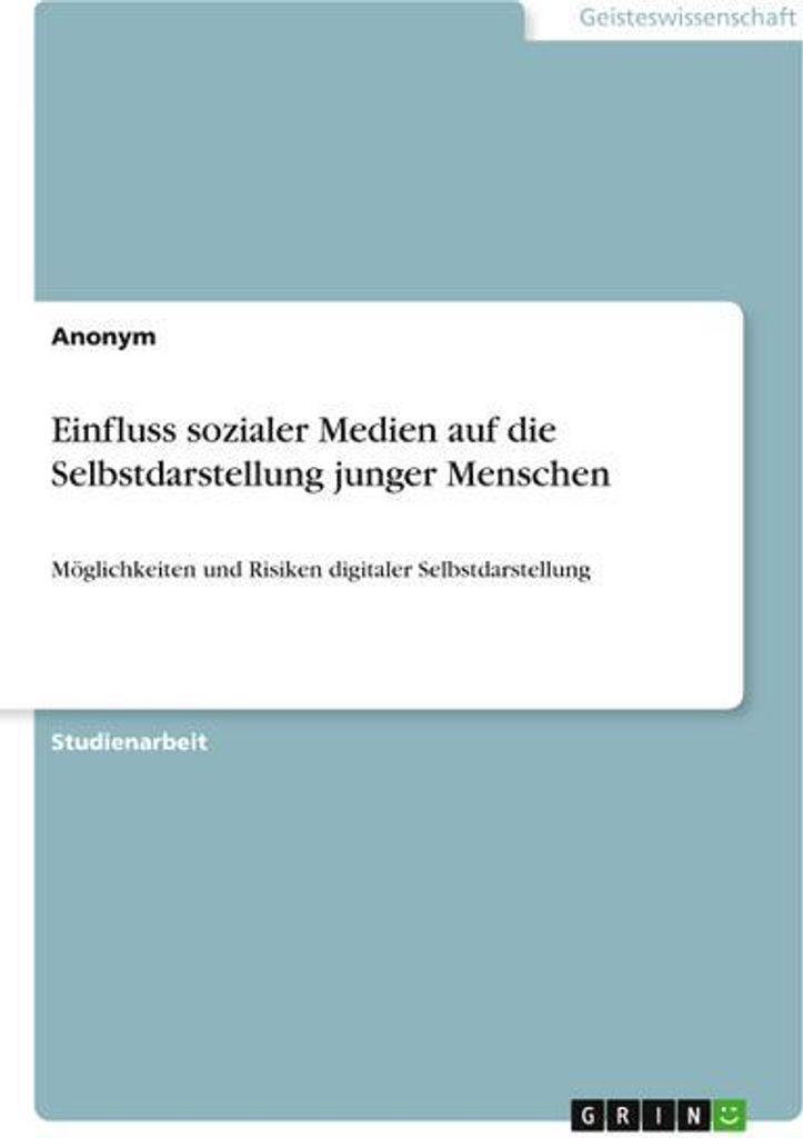 Einfluss sozialer Medien auf die Selbstdarstellung junger Menschen