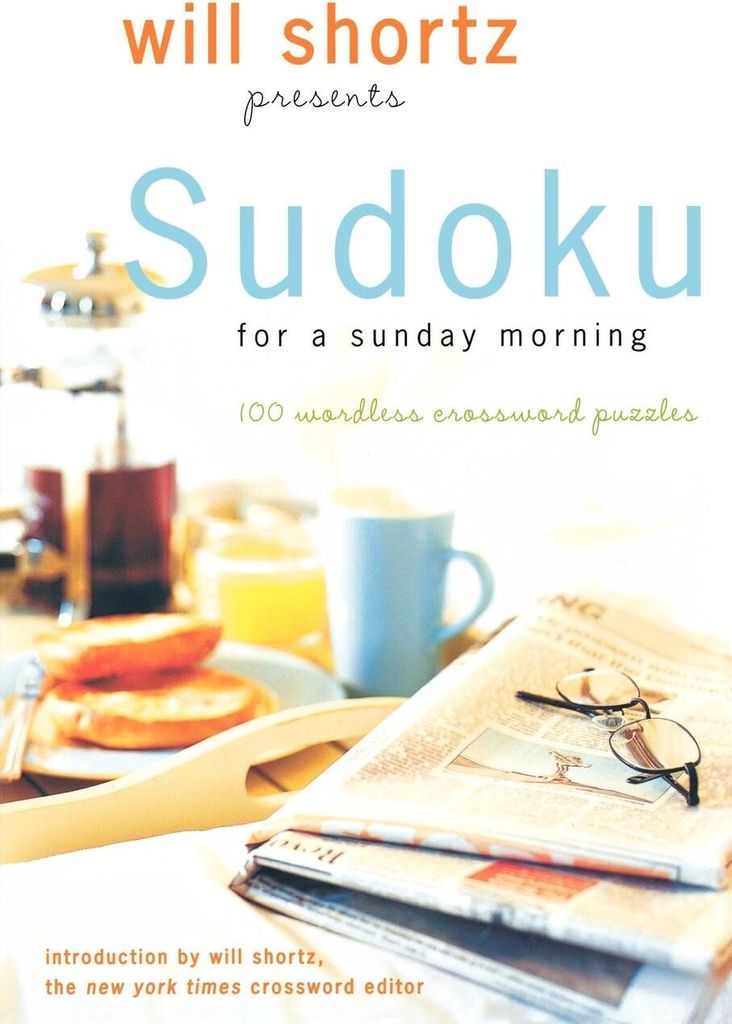 Will Shortz Presents Sudoku for a Sunday Morning