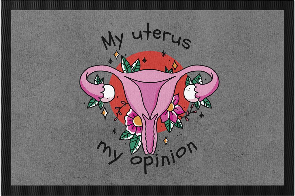 My Uterus My Opinion Fußmatte Women Power Feminismus My Body My Rules Geschenkidee