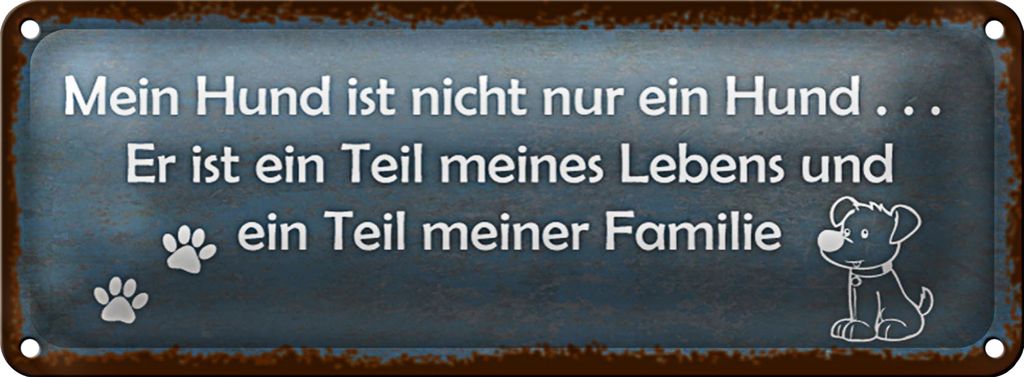 Blechschild Spruch 27x10cm mein Hund ist nicht nur ein Hund Dekoration