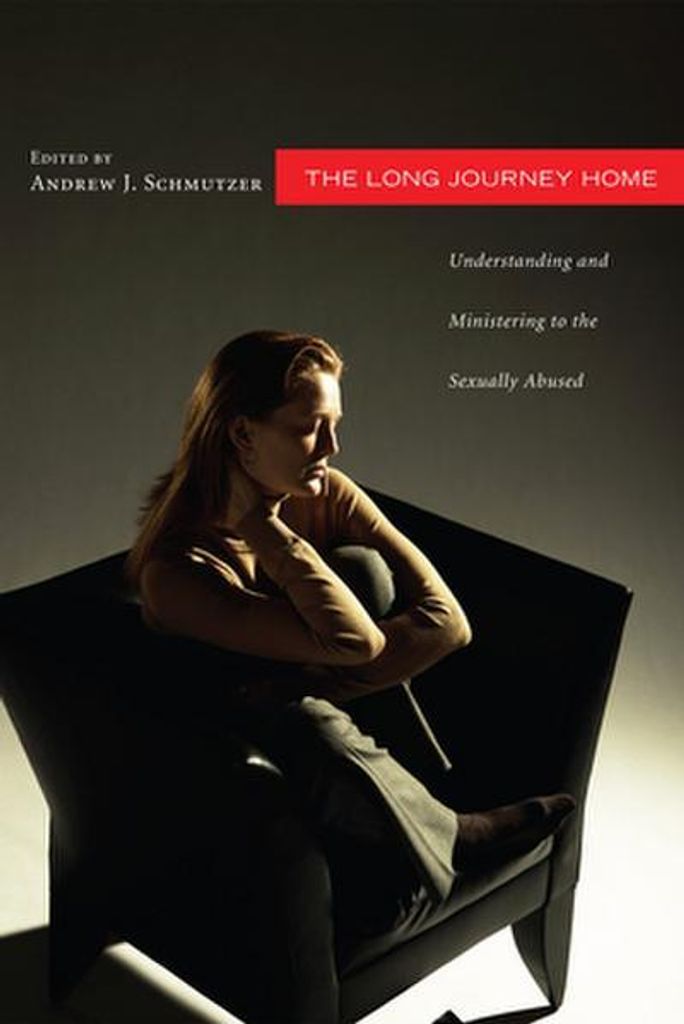 The Long Journey Home: Understanding and Ministering to the Sexually Abused: A Collaborative Address from Psychology, Theology, and Pastoral