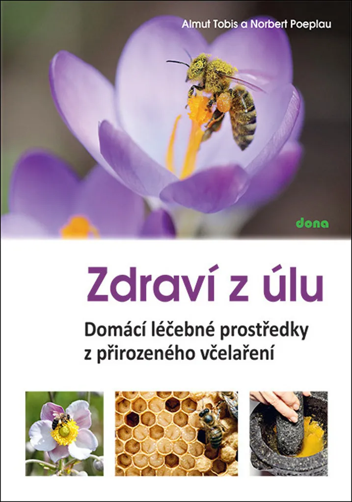 Livre Apithérapie Zdraví u úlu : Guide complet des soins par les abeilles