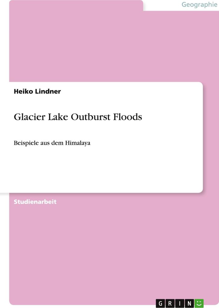 Glacier Lake Outburst Floods