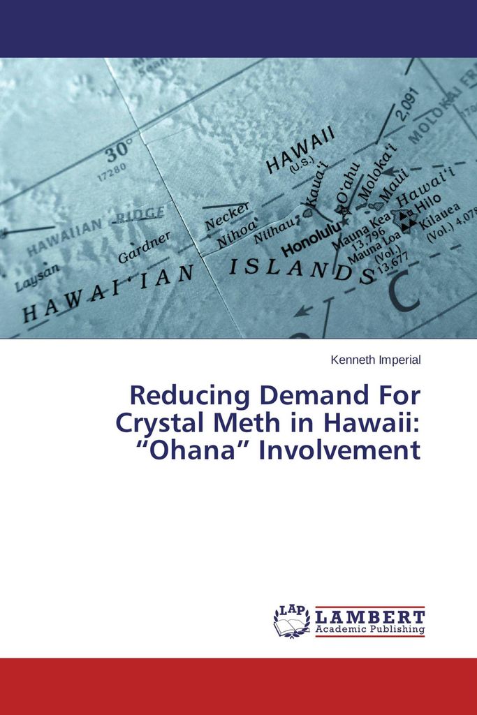 Reducing Demand For Crystal Meth in Hawaii: "Ohana" Involvement