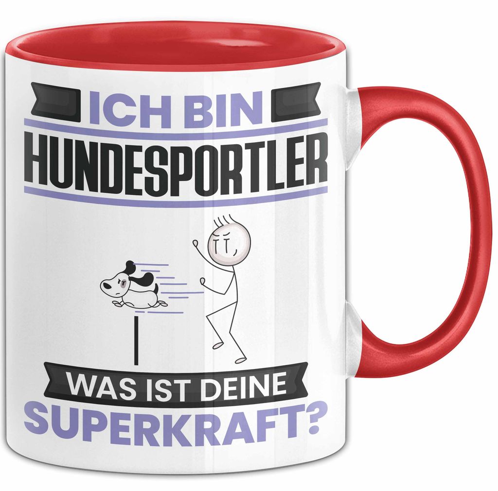 Hundesportler Tasse Geschenk für Hundesportler Geburtstag Lustiger Spruch Kaffee-Becher Was Ist Deine Superkraft (Rot)