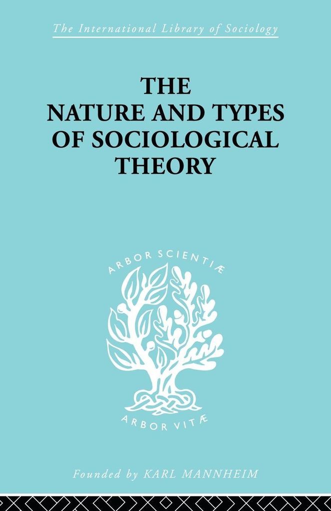 The Nature and Types of Sociological Theory