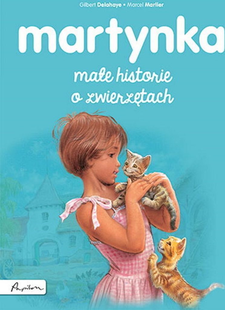 Martynka. Ma³e historie o zwierzêtach Gilbert Delahaye (Buch auf Polnisch)