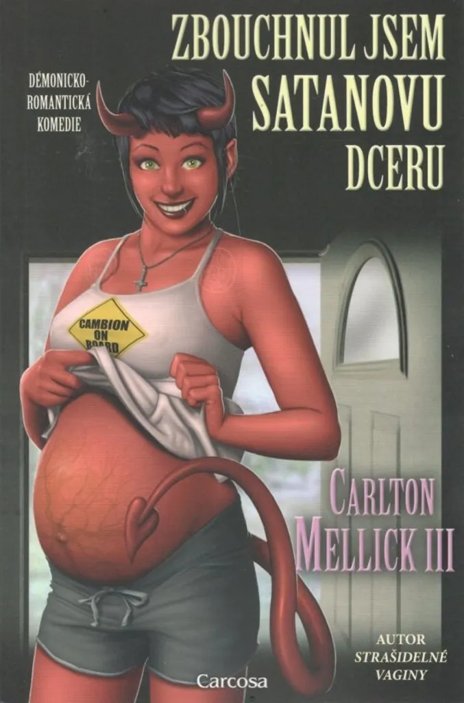 Zbouchnul jsem Satanovu dceru - Carlton Mellick III - Roman Bizarro Fiction
