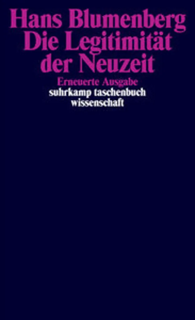 Die Legitimität der Neuzeit : Édition Originale de Hans Blumenberg