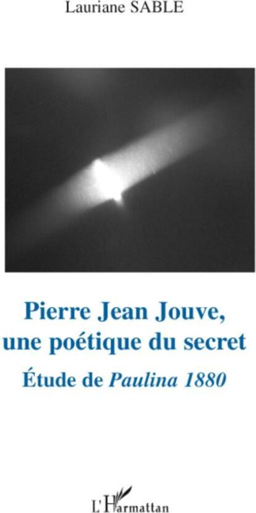 Pierre Jean Jouve, une poétique du secret