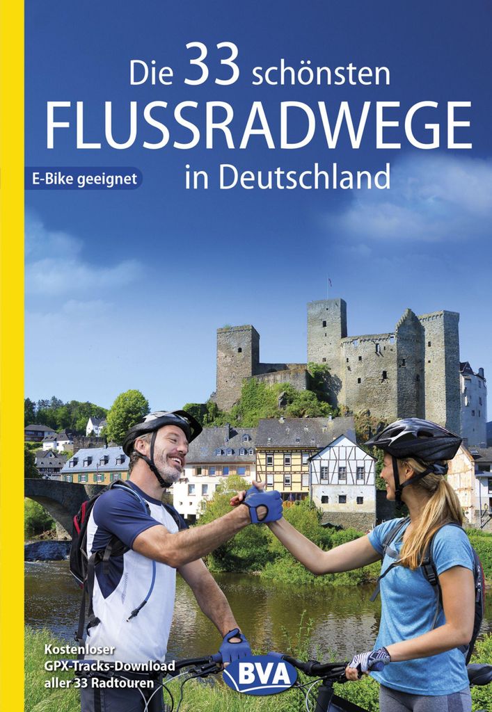 Die 33 schönsten Flussradwege in Deutschland, E-Bike-geeignet, mit em GPS-Download der Touren via BVA-website oder Karten-App