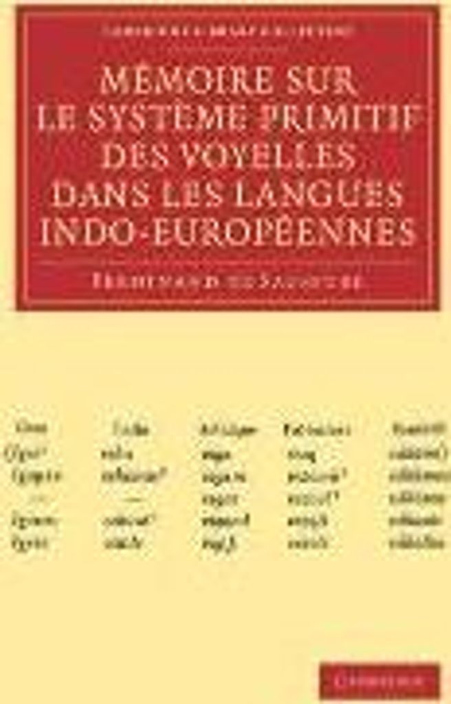 Memoire Sur Le Systeme Primitif Des Voyelles Dans Les Langues Indo-Europeennes