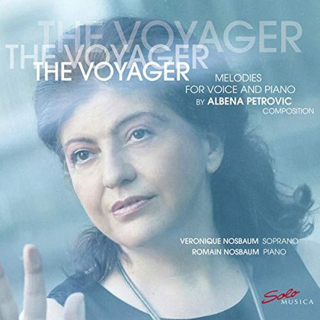 Veronique Nosbaum - The Voyager: Melodien für Stimme und Klavier von Albena Petrovic CD