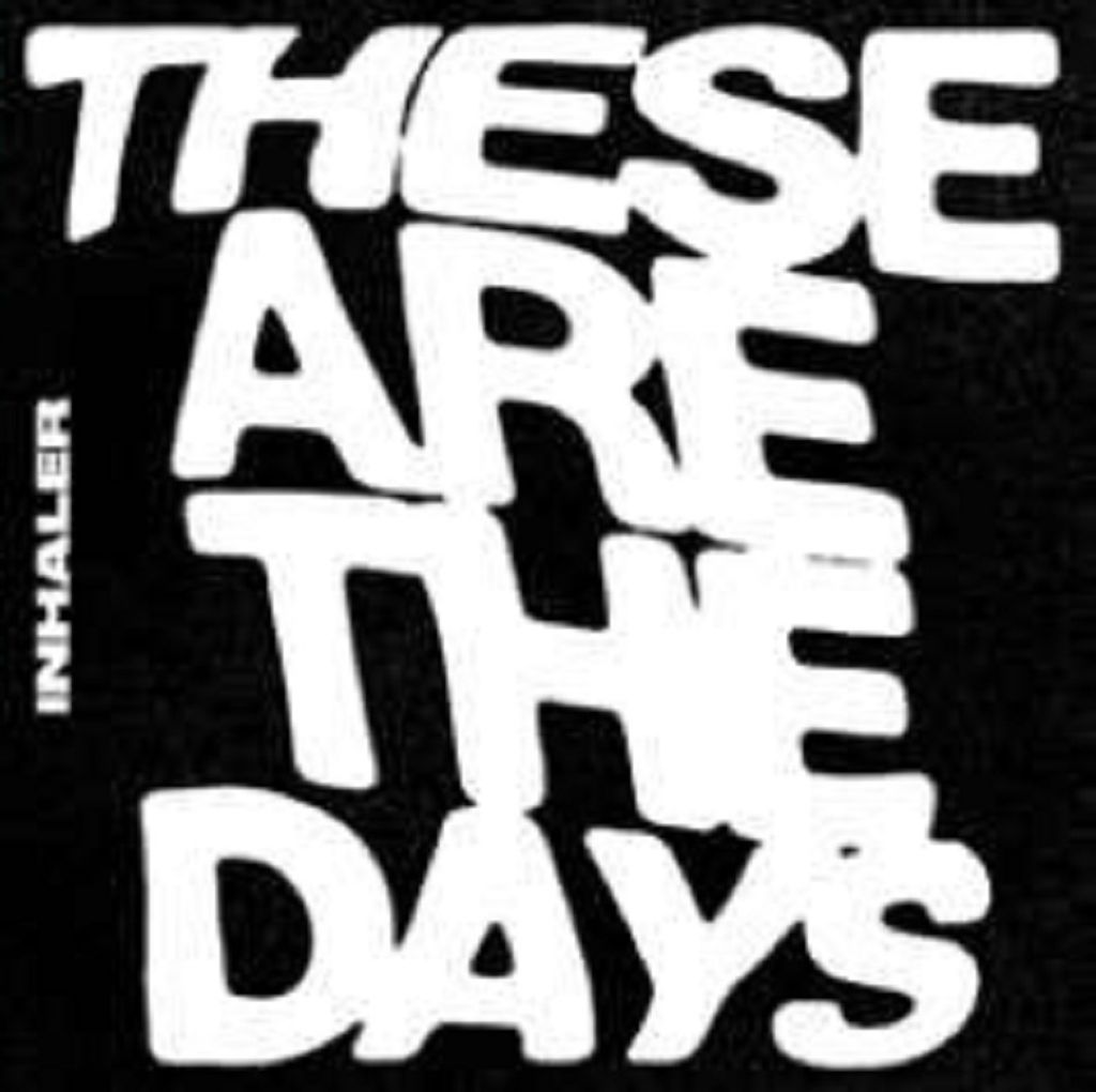 Inhaler - These Are The Days - - (Vinyl / Single 7")