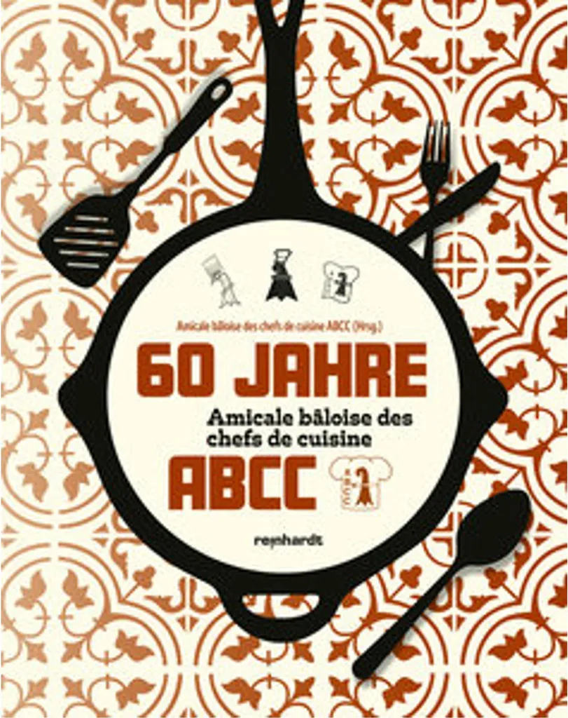 Livre Rare Amicale Chefs Bâle ABCC - Retrouvez l'Histoire de la Cuisine